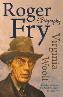 Front cover_Roger Fry - A Biography
