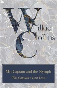 Front cover_Mr. Captain and the Nymph ('The Captain's Last Love')