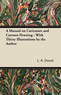 Couverture_A Manual on Caricature and Cartoon Drawing - With Thirty Illustrations by the Author