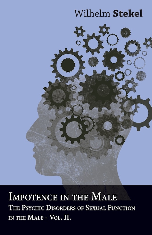 Couverture_Disorders of the Instincts and the Emotions - The Psychic Disorders of Sexual Functions in the Male - Vol II
