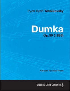 Couverture_Dumka - A Score for Solo Piano Op.59 (1886)
