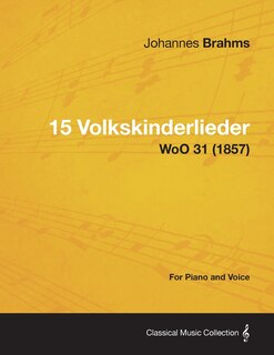 Front cover_15 Volkskinderlieder - For Piano and Voice WoO 31 (1857)