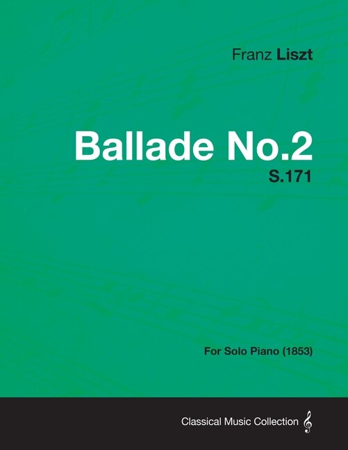Couverture_Ballade No.2 S.171 - For Solo Piano (1853)