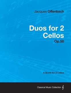 Front cover_Duos for 2 Cellos Op.50 - A Score for 2 Cellos