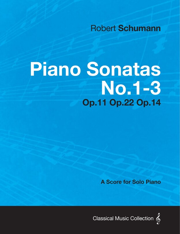 Couverture_Piano Sonatas No.1-3 - A Score for Solo Piano Op.11 Op.22 Op.14