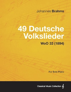 Front cover_49 Deutsche Volkslieder - For Solo Piano WoO 33 (1894)