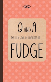 Front cover_The Little Book of Questions on Fudge