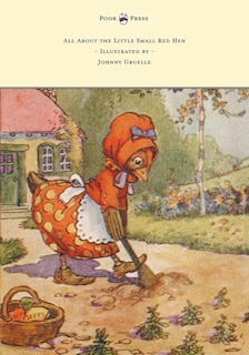 Front cover_All About the Little Small Red Hen - Illustrated by Johnny Gruelle