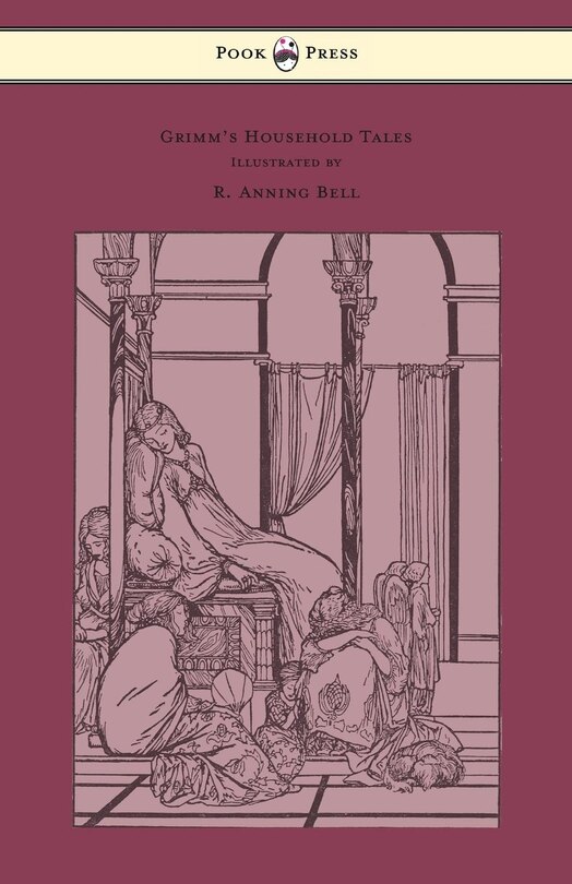 Front cover_Grimm's Household Tales - Edited and Partly Translated Anew by Marian Edwardes - Illustrated by R. Anning Bell