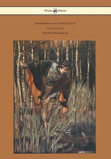 Front cover_Snowdrop and Other Tales - Illustrated by Arthur Rackham