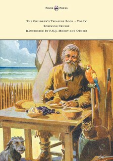 Front cover_The Children's Treasure Book - Vol IV - Robinson Crusoe - Illustrated By F.N.J. Moody and Others