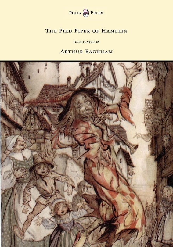 Front cover_The Pied Piper of Hamelin - Illustrated by Arthur Rackham