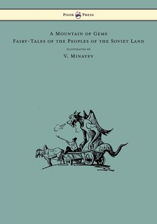 Couverture_A Mountain of Gems - Fairy-Tales of the Peoples of the Soviet Land - Illustrated by V. Minayev