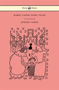 Front cover_Karel Capek Fairy Tales - With One Extra as a Makeweight and Illustrated by Joseph Capek