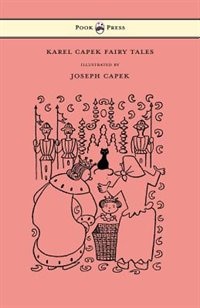 Front cover_Karel Capek Fairy Tales - With One Extra as a Makeweight and Illustrated by Joseph Capek