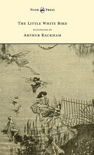 Front cover_The Little White Bird - Illustrated by Arthur Rackham