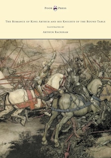 Front cover_The Romance of King Arthur and his Knights of the Round Table - Illustrated by Arthur Rackham