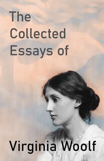 Front cover_The Collected Essays of Virginia Woolf