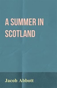 A Summer in Scotland