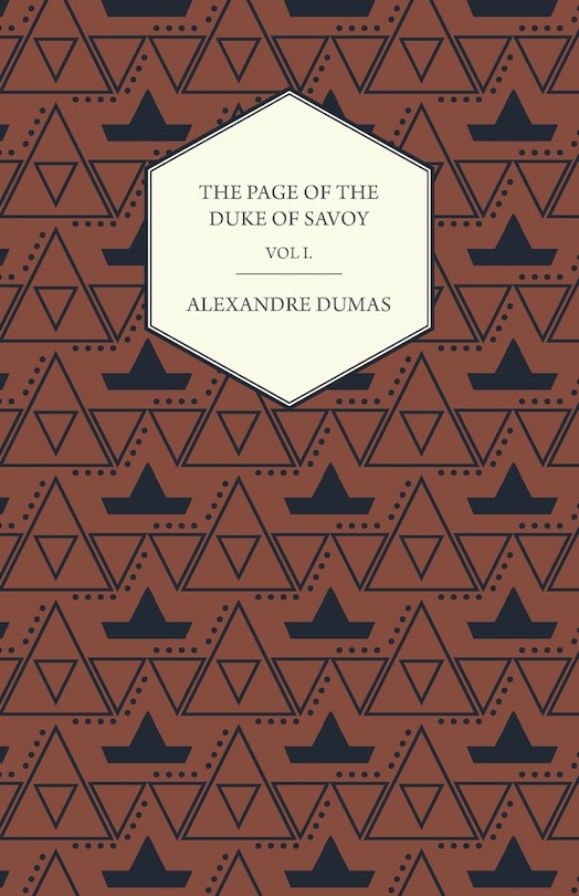 Couverture_The Works of Alexander Dumas in Thirty Volumes - Vol I - The Page of the Duke of Savoy - Illustrated with Drawings on Wood by Eminent French and Ameri
