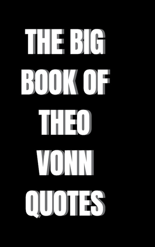 Front cover_The Big Book of Theo Vonn Quotes