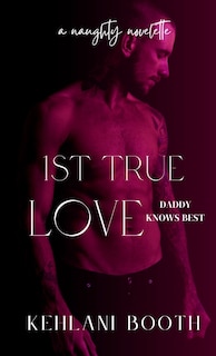 Couverture_1st True Love (A Naughty Novelette)