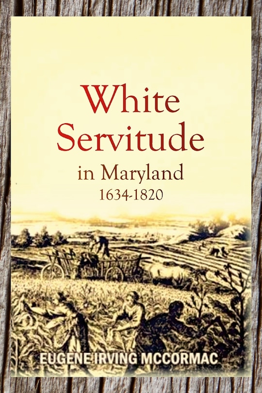Couverture_White Servitude in Maryland, 1634-1820 (1904)