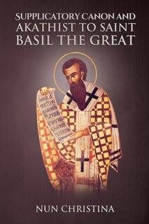 Front cover_Supplicatory Canon and Akathist to Saint Basil the Great