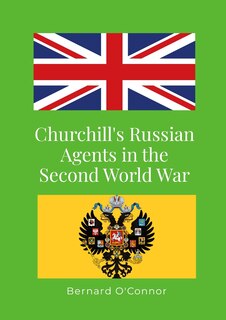 Front cover_Churchill's Russian Agents in the Second World War