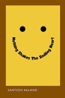 Front cover_Nothing Shakes The Smiling Heart