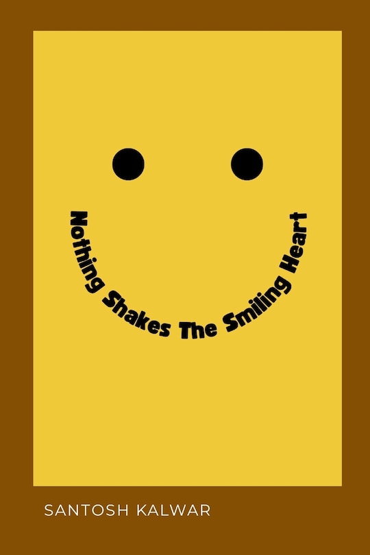 Front cover_Nothing Shakes The Smiling Heart