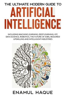 Front cover_The Ultimate Modern Guide to Artificial Intelligence