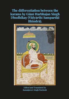 Front cover_The differentiation between the karams by Giānī Harbhajan Singh Dhudhikay (Vidyārthī Sampardāi Bhindrā).