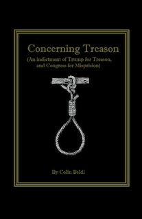 Couverture_Concerning Treason (An indictment of Trump for treason and Congress for Misprision)