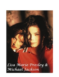 Lisa Marie Presley & Michael Jackson: The Untold Story