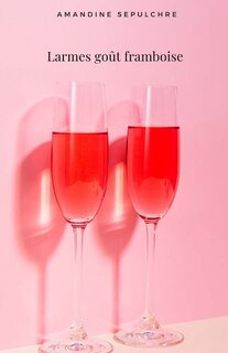 Couverture_Larmes go&ucirc;t framboise