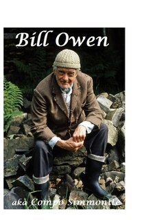 Bill Owen: aka Compo Simmonite