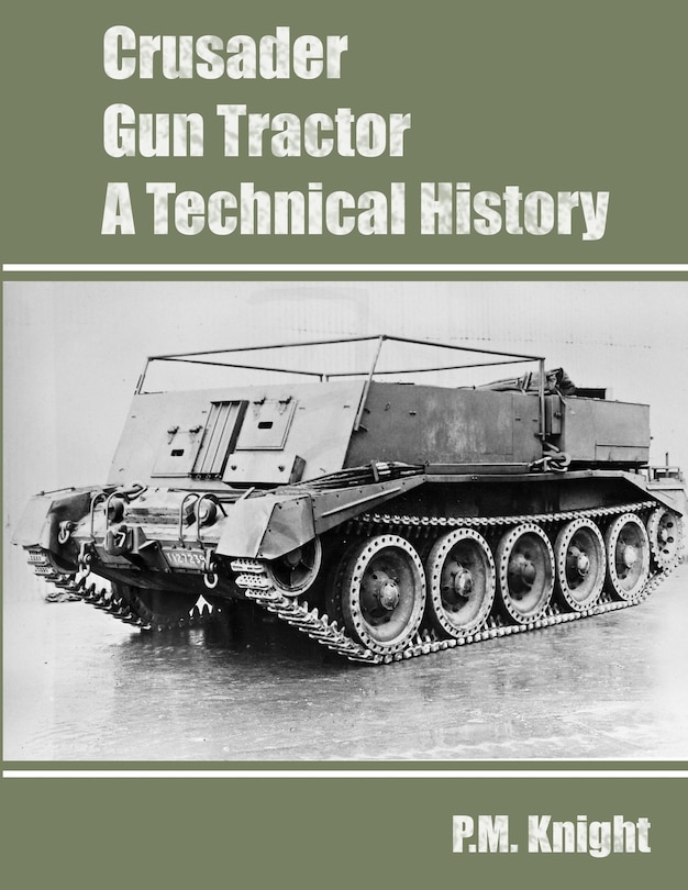 Front cover_Crusader Gun Tractor A Technical History