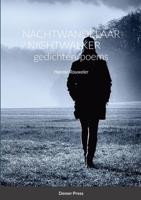Front cover_Nachtwandelaar / Nightwalker GEDICHTEN/POEMS