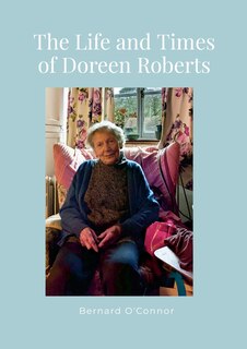 Front cover_The Life and Times of Doreen Roberts