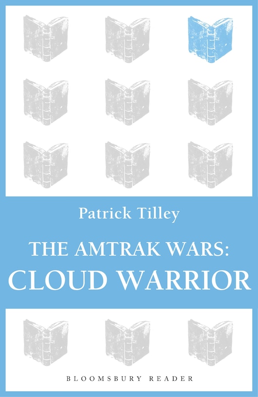 Front cover_The Amtrak Wars: Cloud Warrior