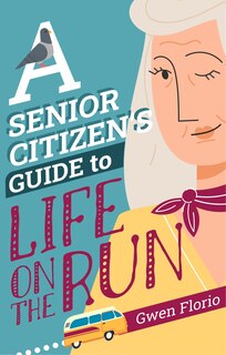 Front cover_A Senior Citizen's Guide to Life on the Run