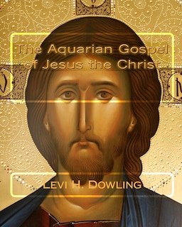 Front cover_The Aquarian Gospel of Jesus the Christ