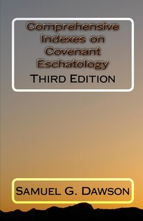 Front cover_Comprehensive Indexes on Covenant Eschatology