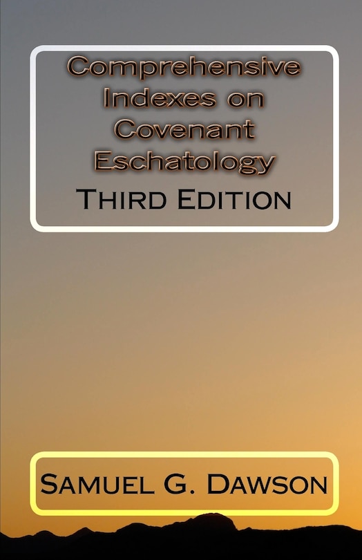 Front cover_Comprehensive Indexes on Covenant Eschatology
