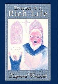 Front cover_Episodes In A Rich Life
