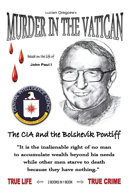 Murder In The Vatican: The Cia And The Bolshevik Pontiff