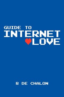 Guide To Internet Love