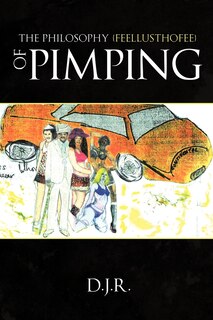 Front cover_The Philosophy {feellusthofee} Of Pimping
