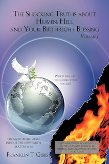 Couverture_The Shocking Truths About Heaven, Hell And Your Birthright Blessing